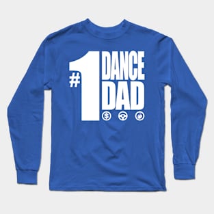 #1 Dance Dad - Pay, Drive, and Clap Long Sleeve T-Shirt